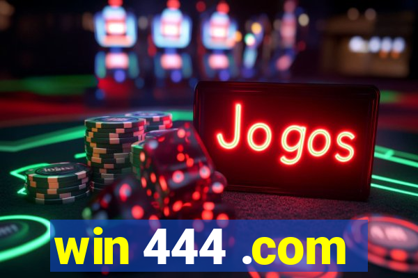 win 444 .com